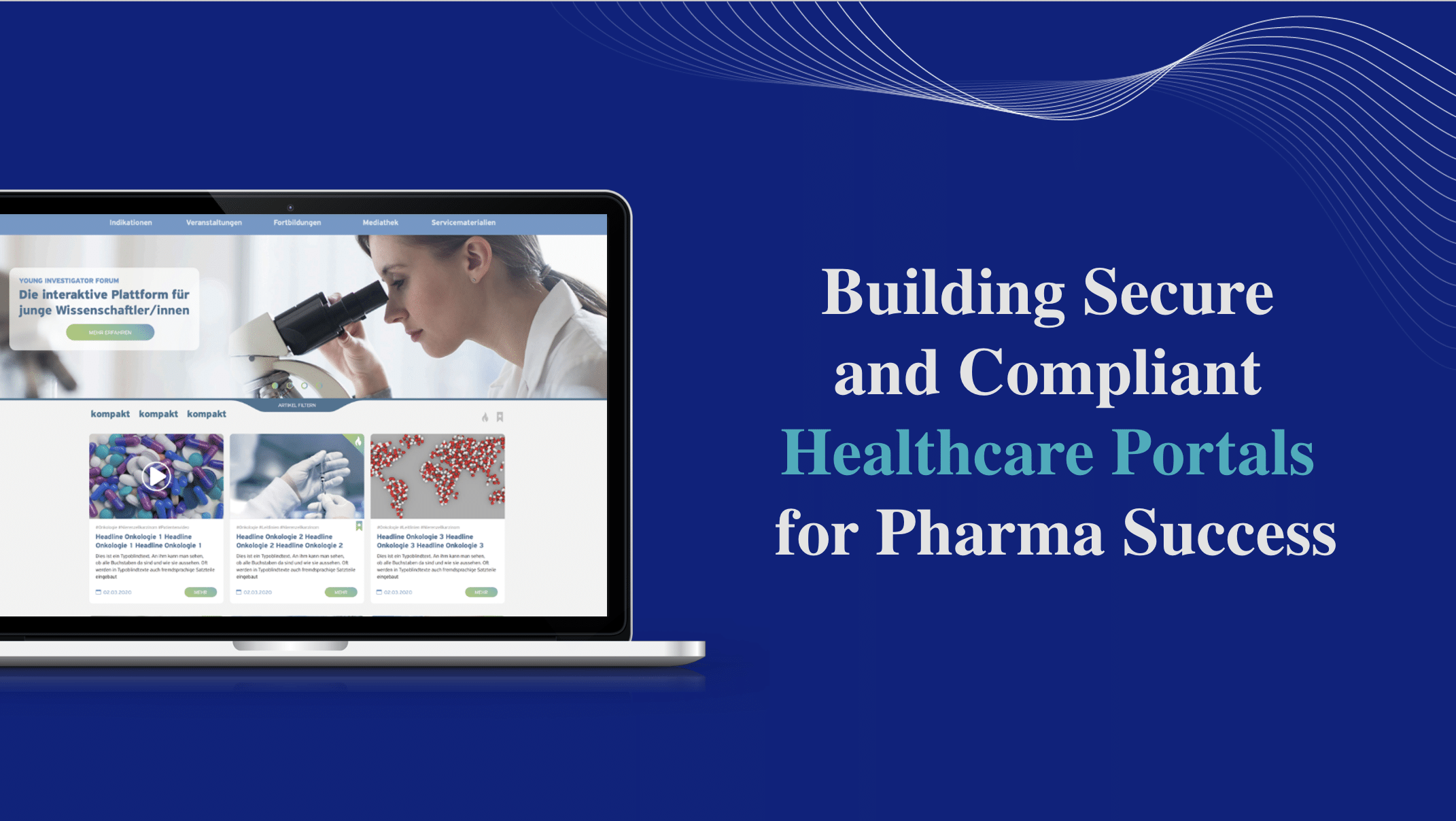 Building Secure ​and Compliant ​Healthcare Portals ​for Pharma Success