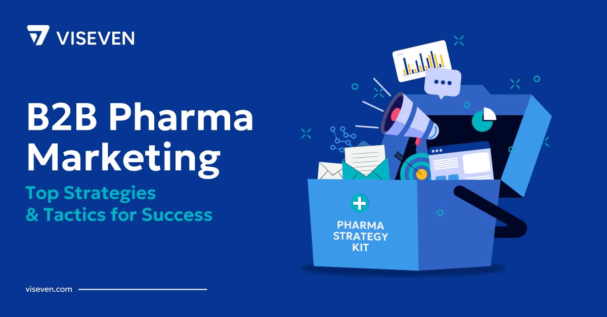 B2B Pharma Marketing: A Step-by-Step Success Guide