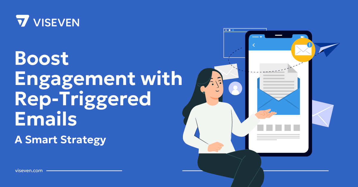 Ultimate Guide to Rep-Triggered Email (RTE) Campaigns