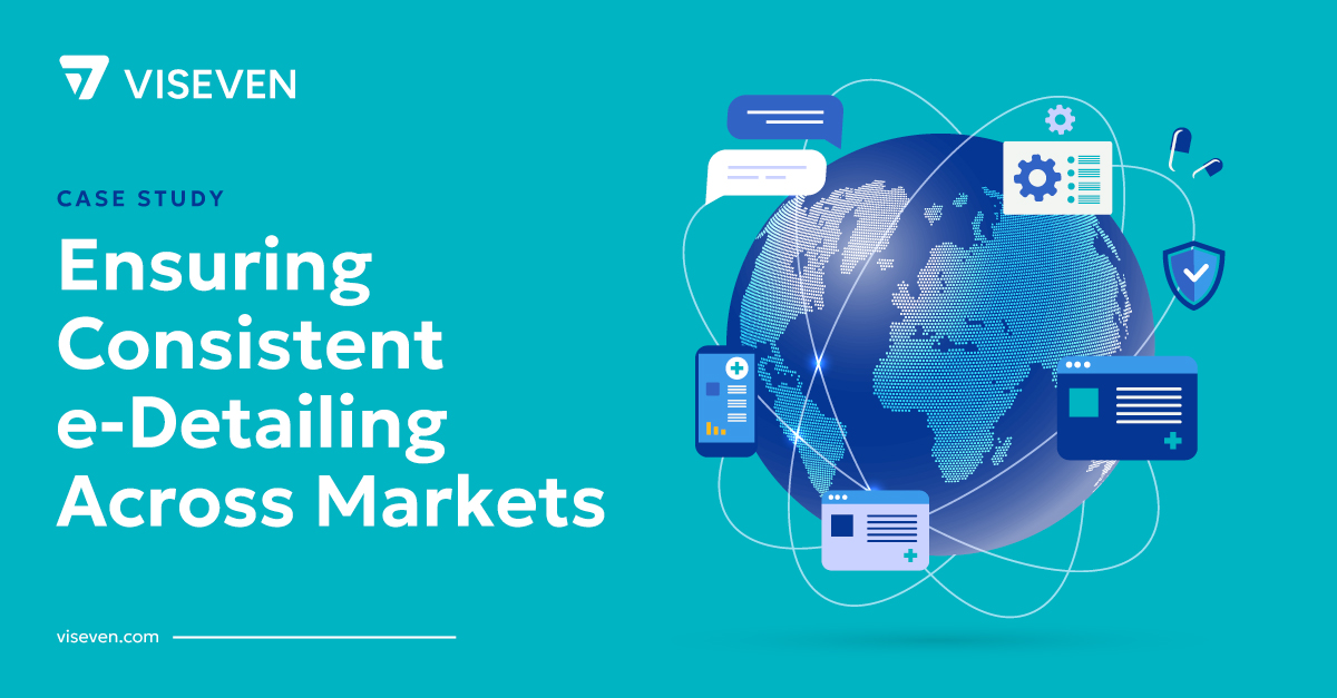 How Viseven Helped a Leading Pharma Company Ensure Consistent eDetailing Across Markets