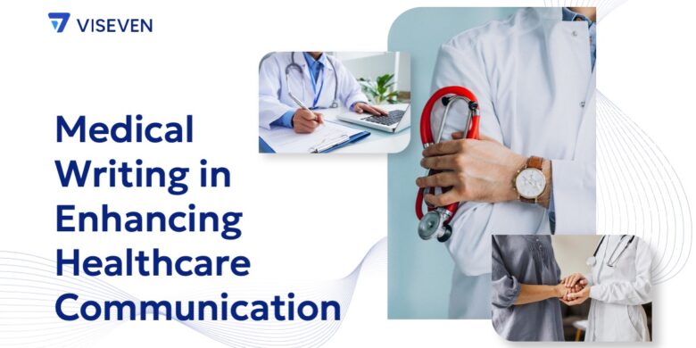 Medical writing in enhancing healthcare communication