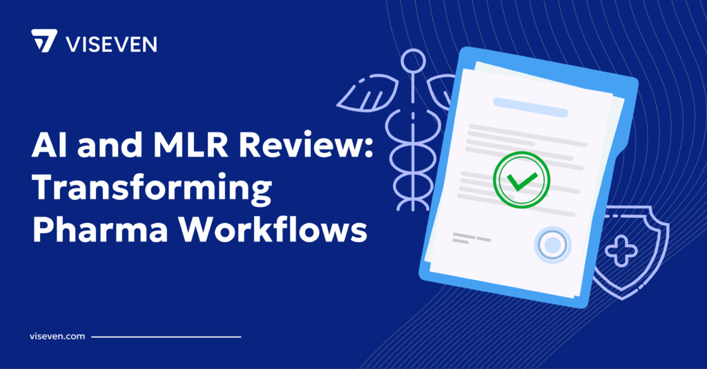 AI and MLR Review: Transforming Pharma Workflows