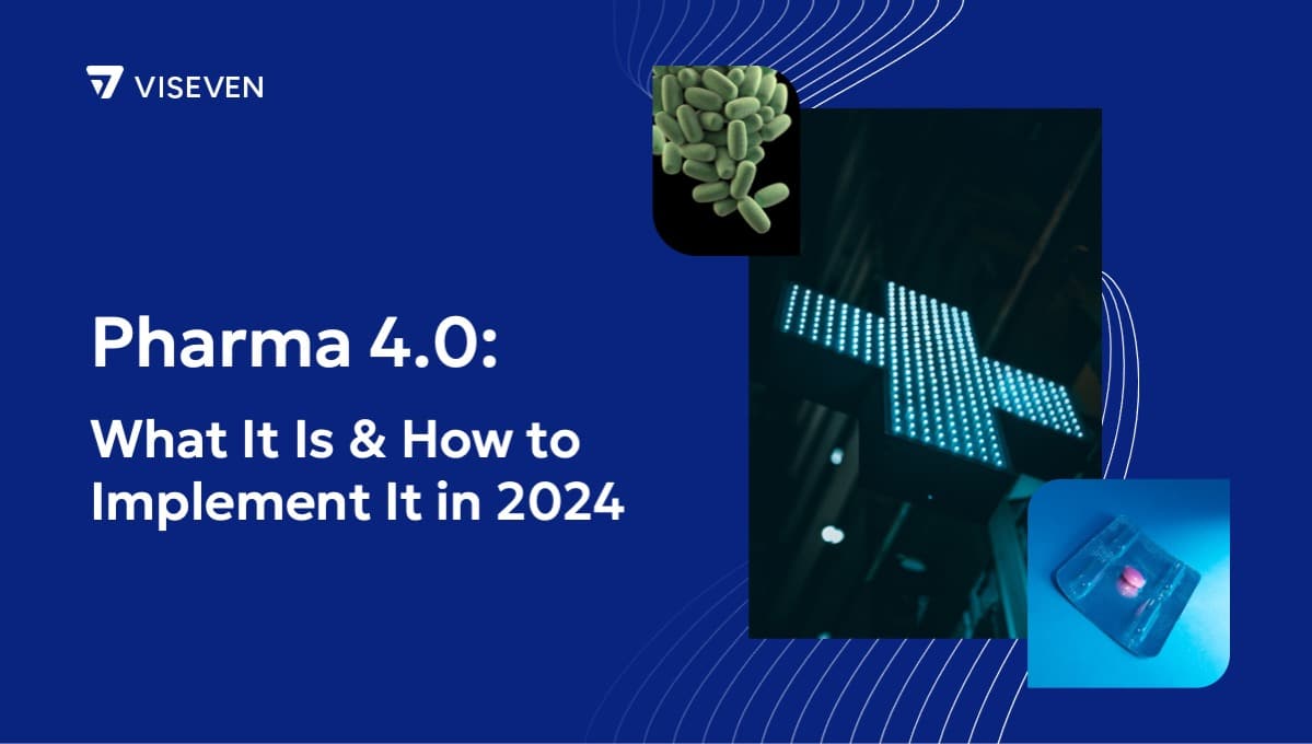 Pharma 4.0: What You Need to Know