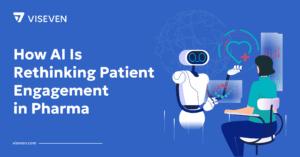 How AI Is Rethinking Patient Engagement in Pharma  