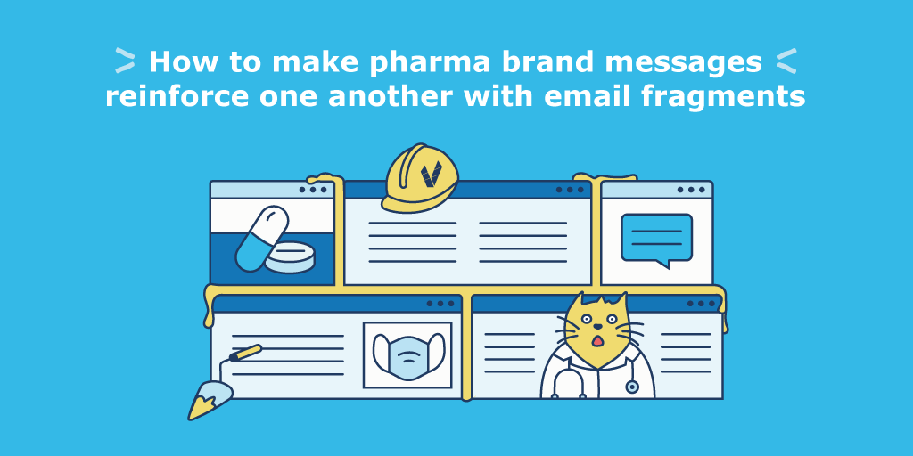 How to make pharma brand messages reinforce one another with email fragments (2 practices)