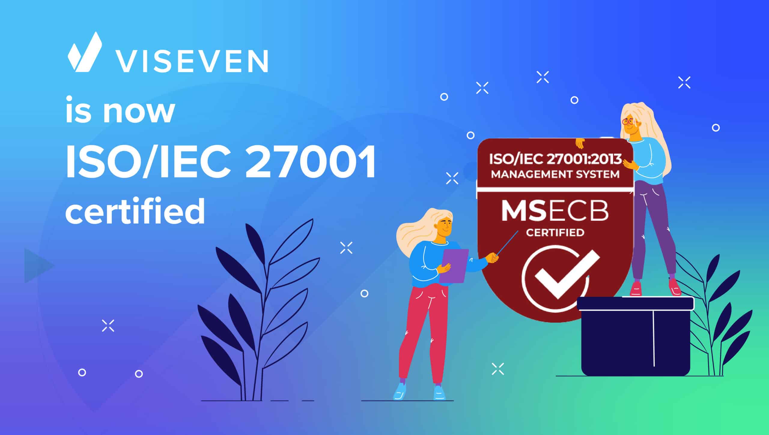 The Viseven Team Obtained ISO/IEC 27001 Certification