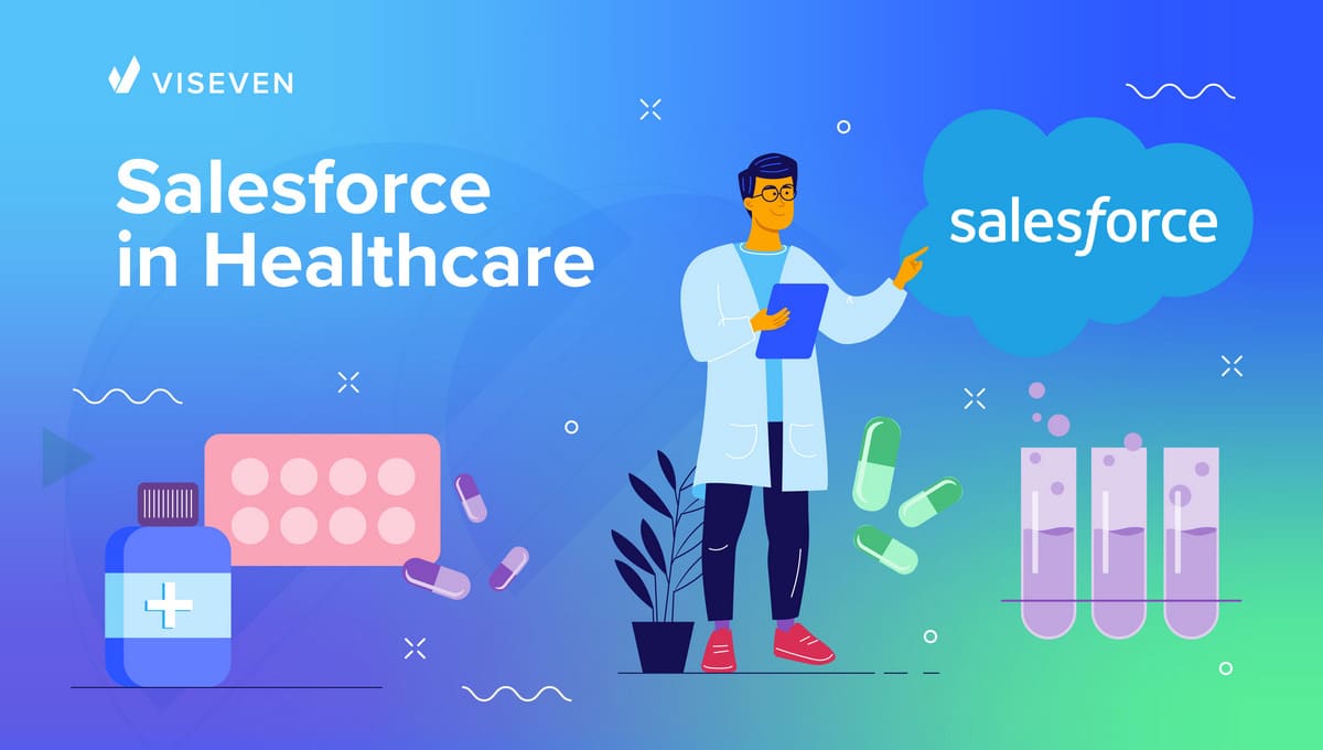 Salesforce in the healthcare industry: capabilities, applications, alternatives