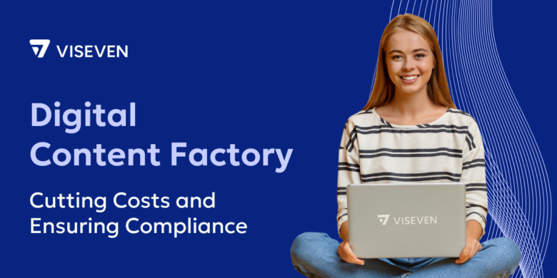 Digital content factory and compliance