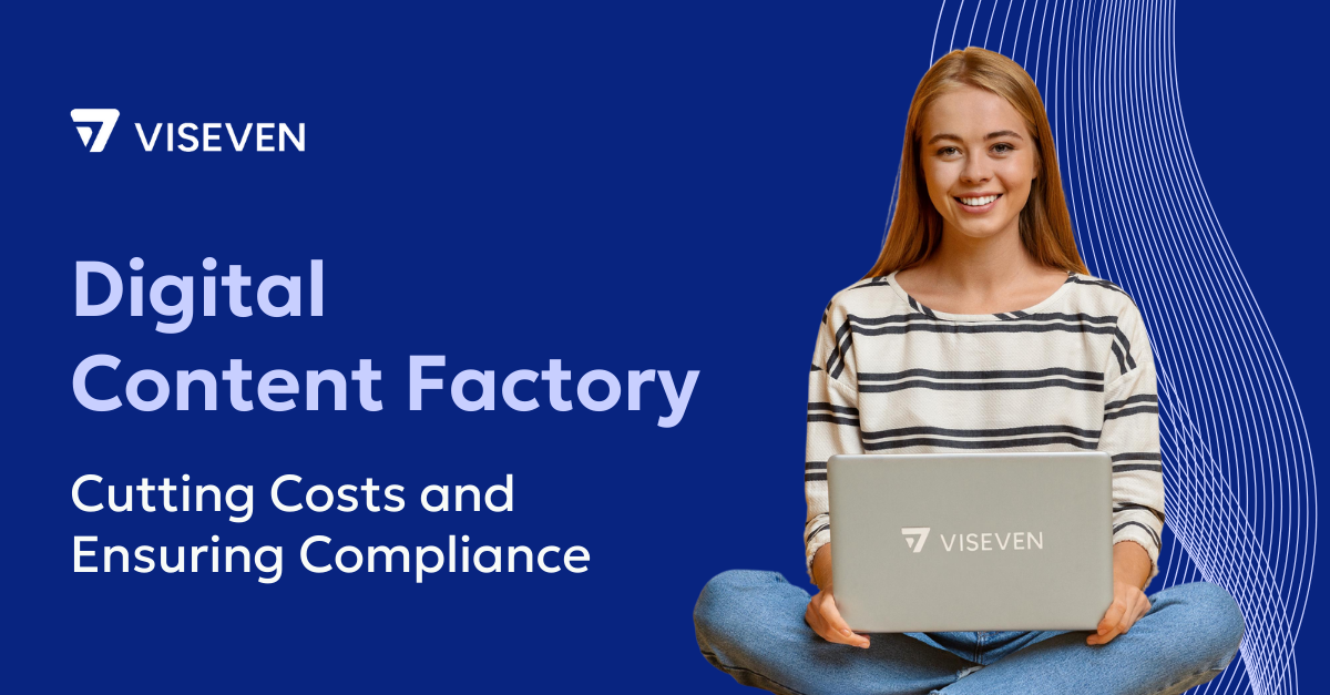 Digital content factory and compliance