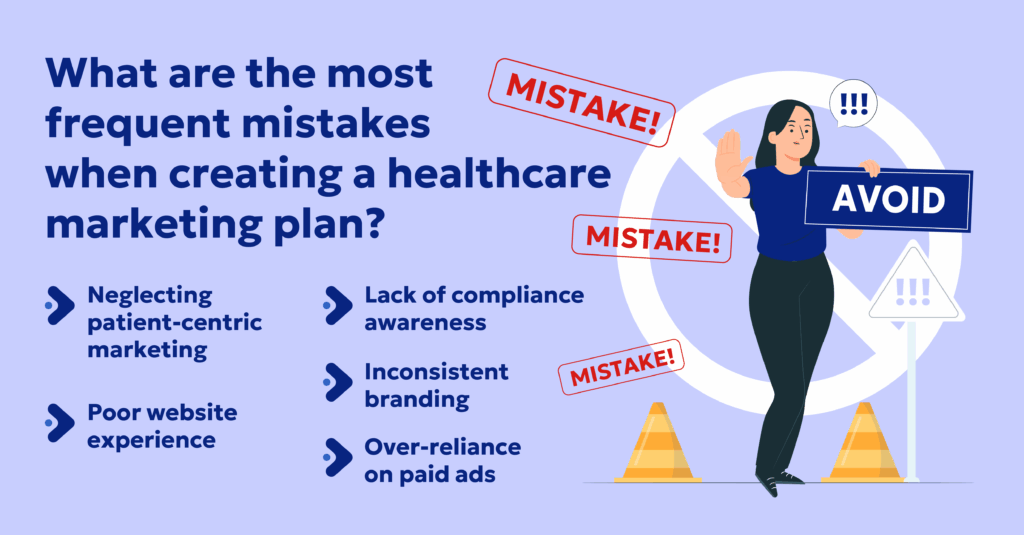 What are the most frequent mistakes when creating a healthcare marketing plan?