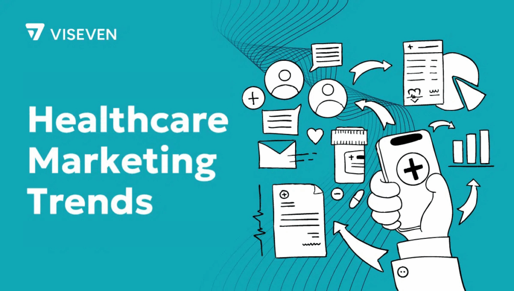 10+ Healthcare Marketing Trends You Need to Know 