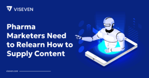 AI in Pharma: Marketers Need to Relearn How to Supply Content