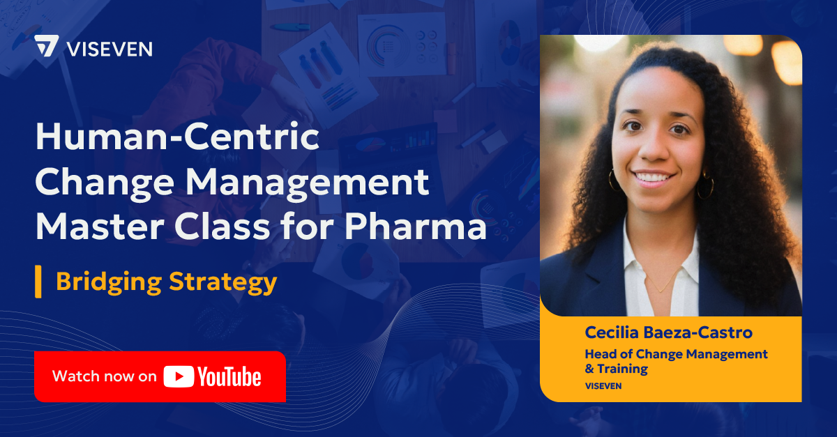Webinar Recording — Human-Centric Change Management Master Class for Pharma: Bridging Strategy 