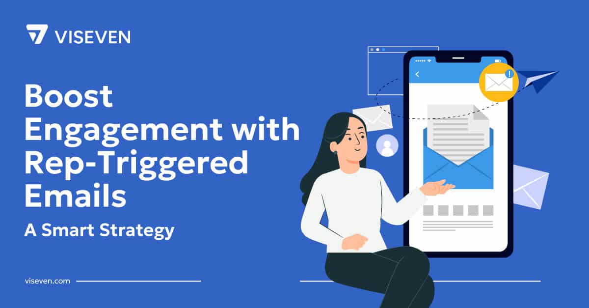 Ultimate Guide to Rep-Triggered Email (RTE) Campaigns