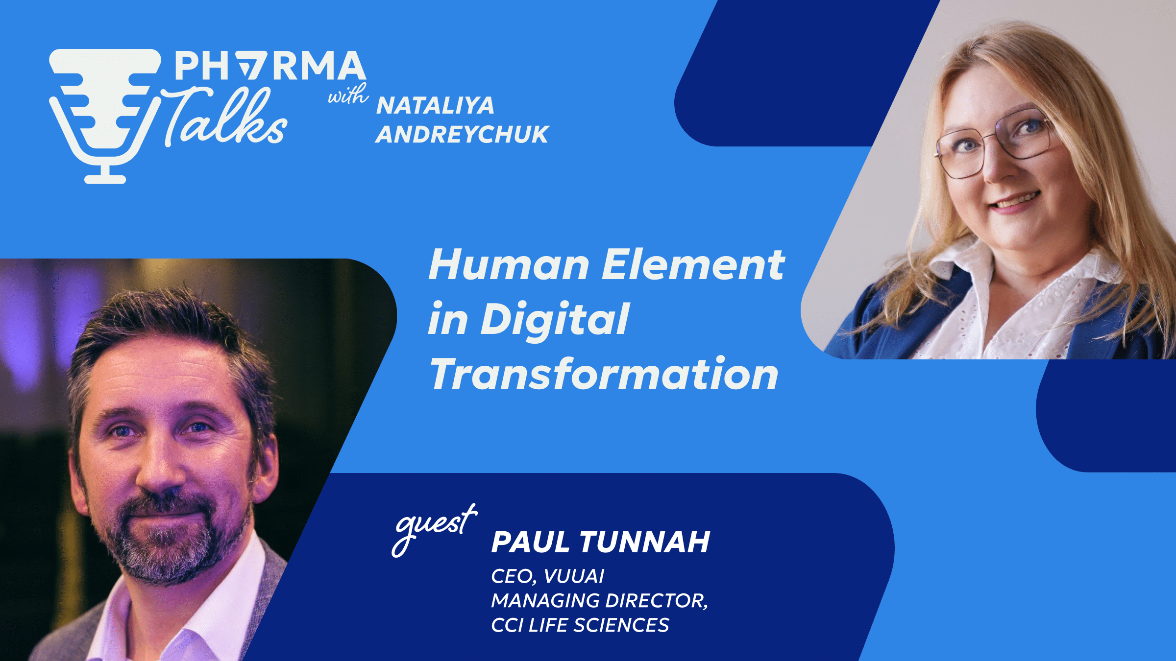 Human Element in Digital Transformation: Pharma Talks with Paul Tunnah 