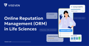 Online Reputation Management (ORM) for Healthcare Needs Medical Affairs Leadership
