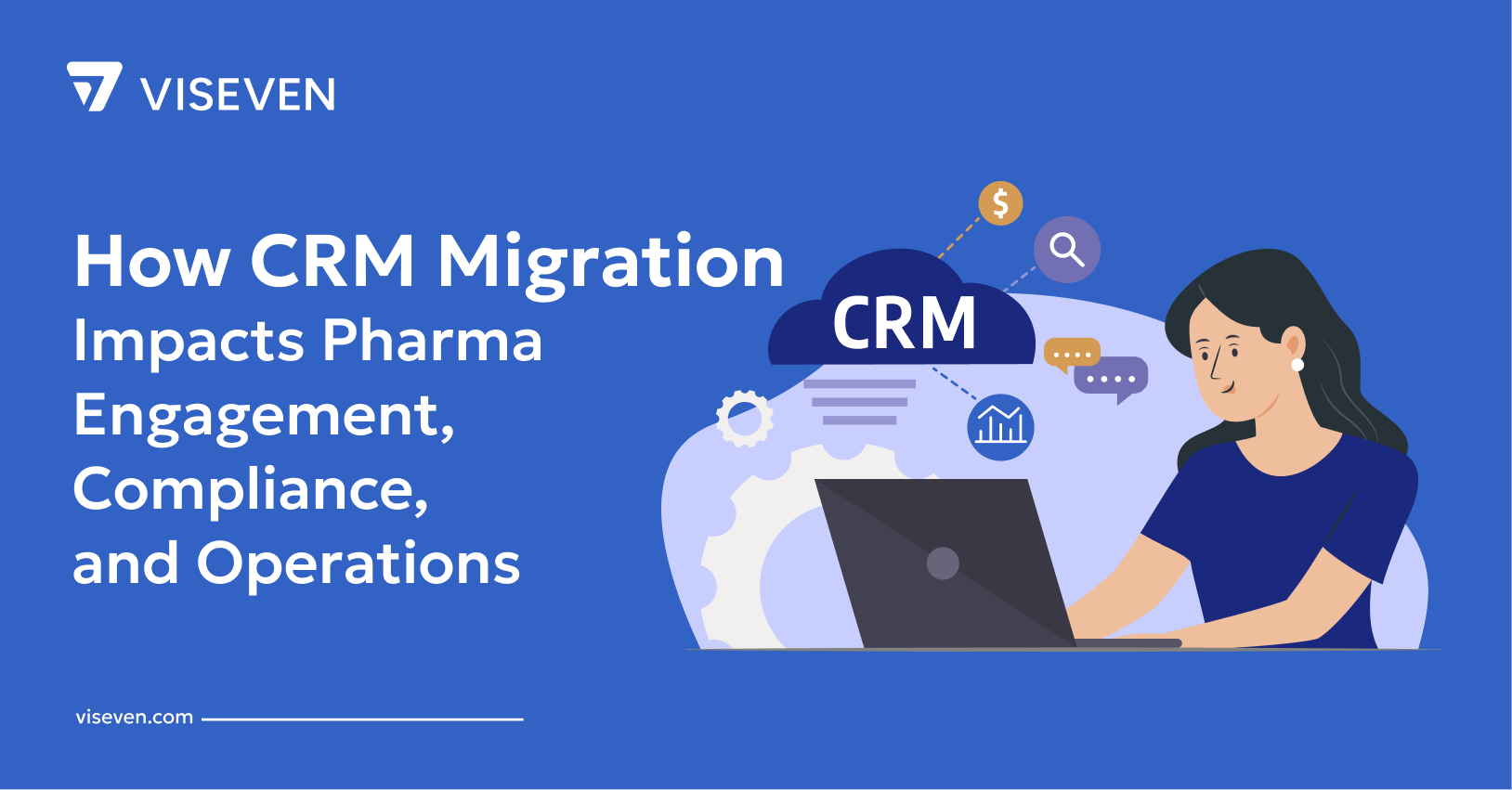How CRM Migration Impacts Pharma Engagement, Compliance, and Operations