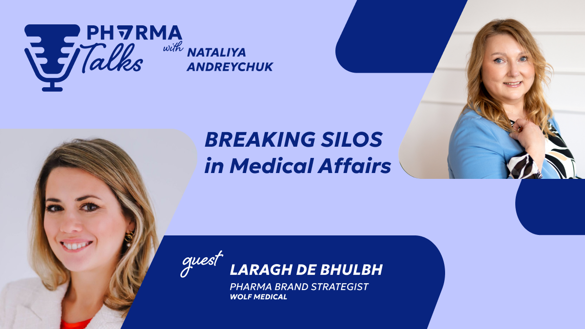 Breaking Silos in Medical Affairs — A Cross-Functional Leadership Blueprint
