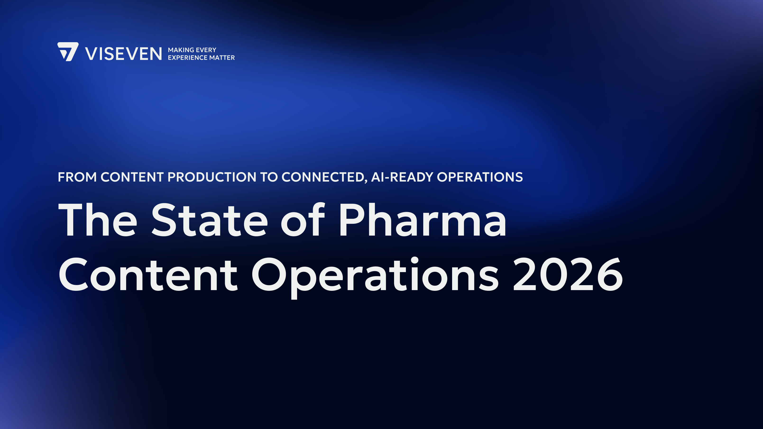 The State of Pharma Content Operations 2026 Report, Viseven Insights