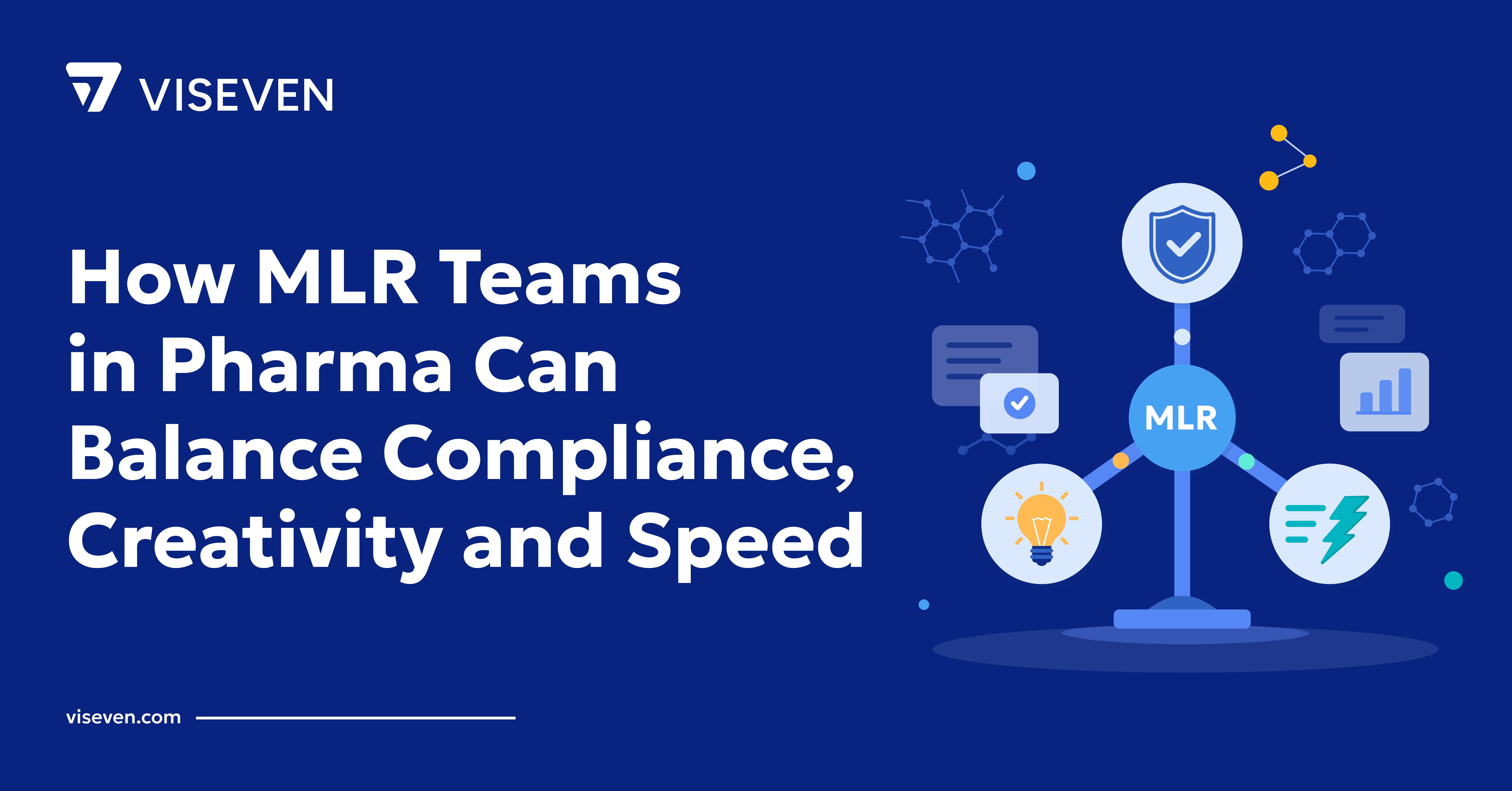 How MLR Teams in Pharma Can Balance Compliance, Creativity and Speed